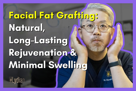 Facial Fat Grafting in Korea: Natural, Long-Lasting Rejuvenation & Minimal Swelling at Lydian